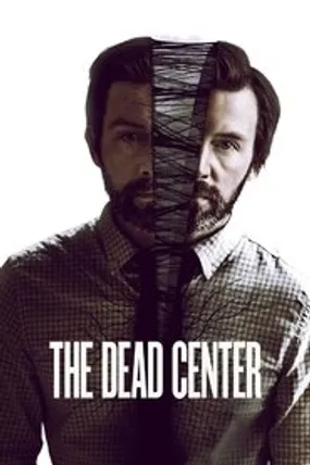 Affiche officielle du film The Dead Center (2019) en VOSTFR - HDLight - Regarder en streaming sur GauloisFlix