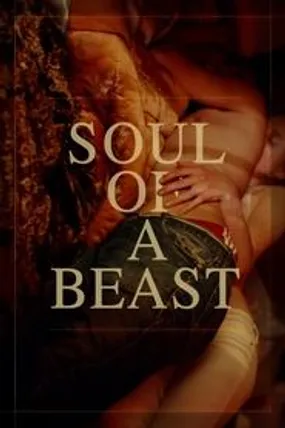 Affiche officielle du film Soul of a Beast (2021) en VOSTFR - HDLight - Regarder en streaming sur GauloisFlix