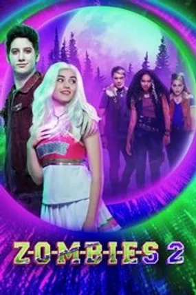 Affiche officielle du film Z-O-M-B-I-E-S 2 (2020) en TrueFrench - HDLight - Regarder en streaming sur GauloisFlix