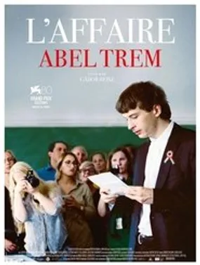 Affiche officielle du film L'Affaire Abel Trem (2023) en VOSTFR - HDLight - Regarder en streaming sur GauloisFlix