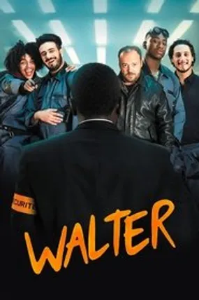 Affiche officielle du film Walter (2019) en French - HDLight - Regarder en streaming sur GauloisFlix