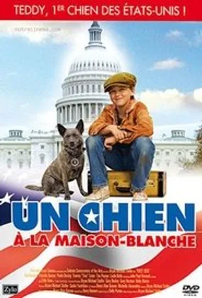 Affiche officielle du film Un chien à la Maison Blanche (2010) en French - Regarder en streaming sur GauloisFlix