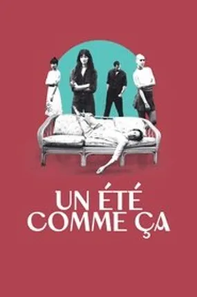 Affiche officielle du film Un été comme ça (2022) en French - HDLight - Regarder en streaming sur GauloisFlix