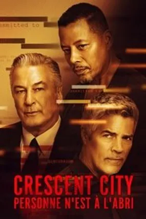 Affiche officielle du film Crescent City (2024) en TrueFrench - HDLight - Regarder en streaming sur GauloisFlix