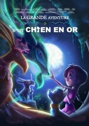 Affiche officielle du film La Grande Aventure d'un chien en or (2020) en French - HDLight - Regarder en streaming sur GauloisFlix