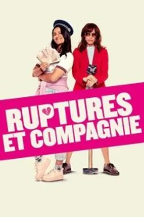 Affiche officielle du film Ruptures et compagnie (2018) en French - Regarder en streaming sur GauloisFlix
