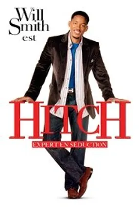Affiche officielle du film Hitch - Expert en séduction (2005) en TrueFrench - HDLight - Regarder en streaming sur GauloisFlix