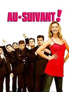 Affiche officielle du film Au suivant ! (2005) en TrueFrench - HDLight - Regarder en streaming sur GauloisFlix