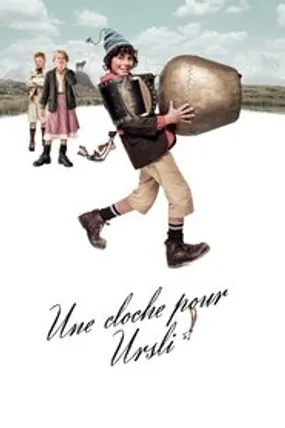 Affiche officielle du film Une cloche pour Ursli (2015) en French - HDLight - Regarder en streaming sur GauloisFlix