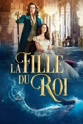 Affiche officielle du film La Fille du Roi (2022) en TrueFrench - HDLight - Regarder en streaming sur GauloisFlix