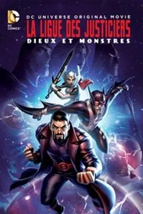Affiche officielle du film La Ligue des Justiciers : Dieux et Monstres (2015) en TrueFrench - HDLight - Regarder en streaming sur GauloisFlix