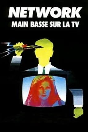 Affiche officielle du film Network : Main basse sur la télévision (1976) en French - Regarder en streaming sur GauloisFlix