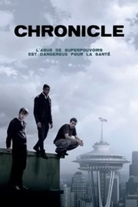 Affiche officielle du film Chronicle (2012) en TrueFrench - HDLight - Regarder en streaming sur GauloisFlix