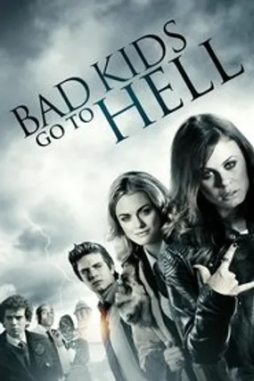 Affiche officielle du film Bad Kids Go to Hell (2012) en TrueFrench - HDLight - Regarder en streaming sur GauloisFlix