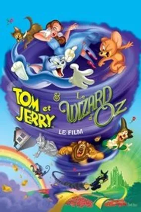 Affiche officielle du film Tom et Jerry - Le magicien d'Oz (2011) en TrueFrench - HDLight - Regarder en streaming sur GauloisFlix