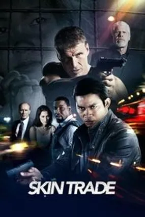 Affiche officielle du film Skin Trade (2014) en TrueFrench - HDLight - Regarder en streaming sur GauloisFlix
