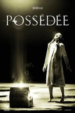 Affiche officielle du film Possédée (2012) en TrueFrench - HDLight - Regarder en streaming sur GauloisFlix