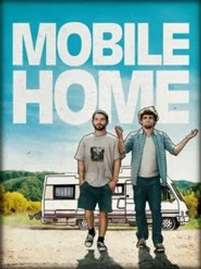 Affiche officielle du film Mobile Home (2012) en French - Regarder en streaming sur GauloisFlix