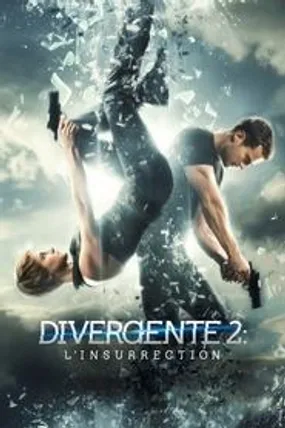 Affiche officielle du film Divergente 2 : L'Insurrection (2015) en TrueFrench - HDLight - Regarder en streaming sur GauloisFlix