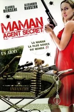 Affiche officielle du film Maman, Agent Secret (2011) en TrueFrench - HDLight - Regarder en streaming sur GauloisFlix