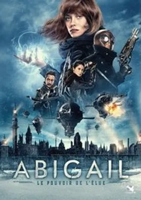 Affiche officielle du film Abigail : Le Pouvoir de l'élue (2019) en TrueFrench - HDLight - Regarder en streaming sur GauloisFlix