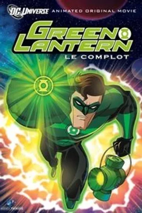 Affiche officielle du film Green Lantern : Le Complot (2009) en French - Regarder en streaming sur GauloisFlix