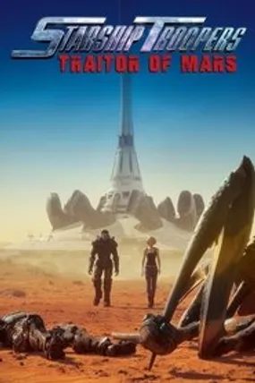 Affiche officielle du film Starship Troopers : Traitor of Mars (2017) en TrueFrench - HDLight - Regarder en streaming sur GauloisFlix