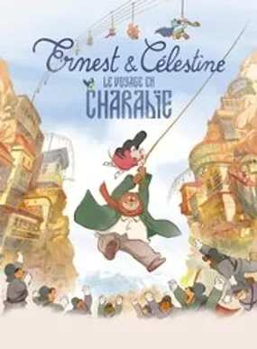 Affiche officielle du film Ernest et Célestine : Le Voyage en Charabie (2022) en French - HDLight - Regarder en streaming sur GauloisFlix