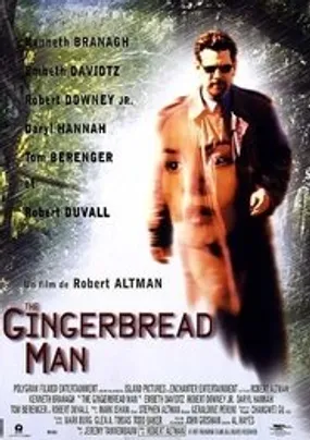 Affiche officielle du film The Gingerbread Man (1998) en TrueFrench - HDLight - Regarder en streaming sur GauloisFlix