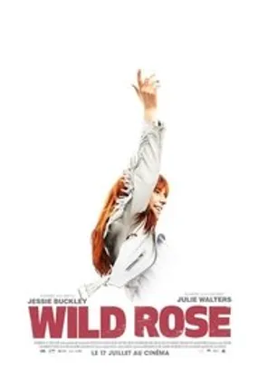 Affiche officielle du film Wild Rose (2019) en French - HDLight - Regarder en streaming sur GauloisFlix