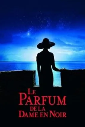 Affiche officielle du film Le Parfum de la dame en noir (2005) en TrueFrench - HDLight - Regarder en streaming sur GauloisFlix