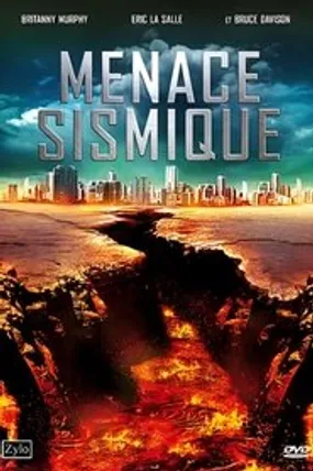 Affiche officielle du film Menace sismique (2009) en French - Regarder en streaming sur GauloisFlix
