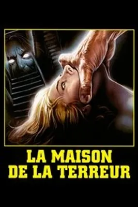Affiche officielle du film La maison de la terreur (1983) en TrueFrench - HDLight - Regarder en streaming sur GauloisFlix
