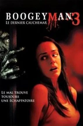 Affiche officielle du film Boogeyman 3 : Le Dernier cauchemar (2008) en TrueFrench - HDLight - Regarder en streaming sur GauloisFlix