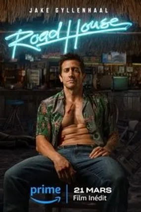 Affiche officielle du film Road House (2024) en TrueFrench - HDLight - Regarder en streaming sur GauloisFlix