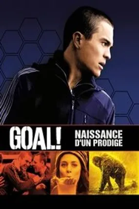 Affiche officielle du film Goal ! : Naissance d'un prodige (2005) en French - Regarder en streaming sur GauloisFlix