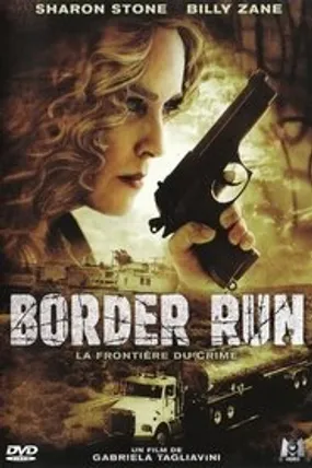 Affiche officielle du film Border Run (2012) en TrueFrench - DVDRIP - Regarder en streaming sur GauloisFlix