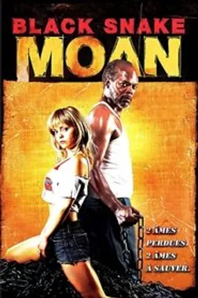 Affiche officielle du film Black Snake Moan (2006) en TrueFrench - HDLight - Regarder en streaming sur GauloisFlix