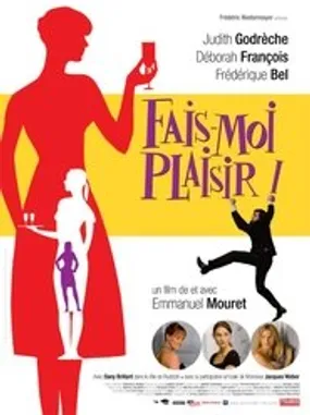 Affiche officielle du film Fais-moi plaisir ! (2009) en French - Regarder en streaming sur GauloisFlix