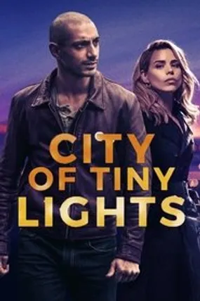 Affiche officielle du film City of Tiny Lights (2016) en French - Regarder en streaming sur GauloisFlix