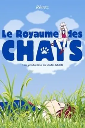 Affiche officielle du film Le Royaume des chats (2002) en TrueFrench - HDLight - Regarder en streaming sur GauloisFlix