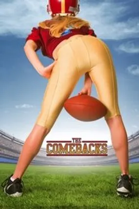 Affiche officielle du film The Comebacks (2007) en TrueFrench - HDLight - Regarder en streaming sur GauloisFlix