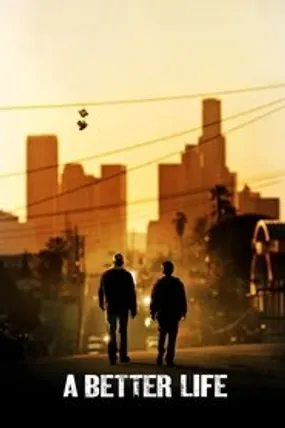 Affiche officielle du film A Better Life (2011) en French - HDLight - Regarder en streaming sur GauloisFlix