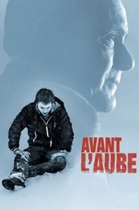 Affiche officielle du film Avant l'aube (2011) en French - Regarder en streaming sur GauloisFlix