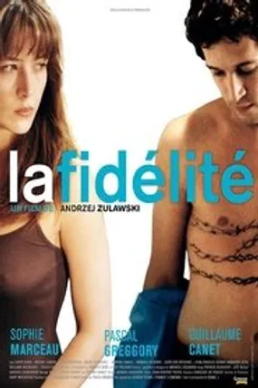 Affiche officielle du film La Fidélité (2000) en French - HDLight - Regarder en streaming sur GauloisFlix