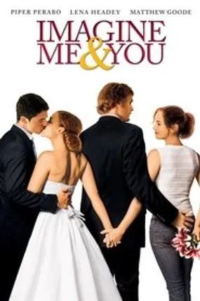 Affiche officielle du film Imagine Me & You (2006) en TrueFrench - HDLight - Regarder en streaming sur GauloisFlix