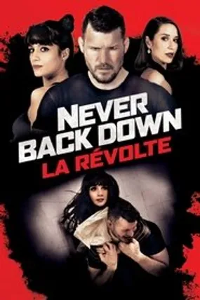 Affiche officielle du film Never Back Down: La Révolte (2021) en TrueFrench - HDLight - Regarder en streaming sur GauloisFlix