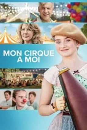 Affiche officielle du film Mon cirque à moi (2020) en French - HDLight - Regarder en streaming sur GauloisFlix