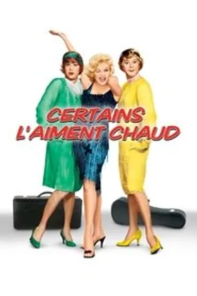 Affiche officielle du film Certains l'aiment chaud (1959) en TrueFrench - HDLight - Regarder en streaming sur GauloisFlix