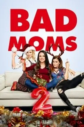 Affiche officielle du film Bad Moms 2 (2017) en TrueFrench - HDLight - Regarder en streaming sur GauloisFlix